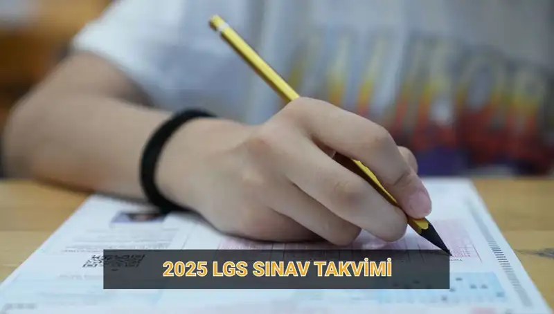 2025 LGS Sınav Takvimi: Tarihler ve Başvuru Süreci Hakkında Bilmeniz Gerekenler
