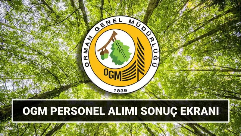 Orman Genel Müdürlüğü 3477 İşçi Alımı Sonuçları Açıklandı!