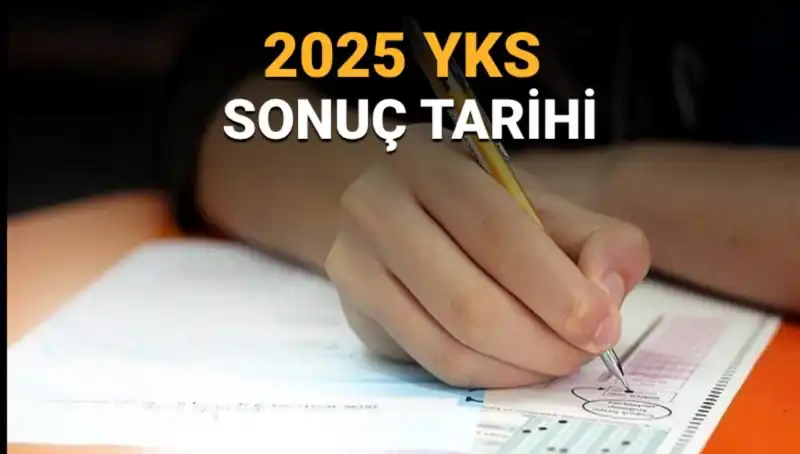 2025 YKS Sonuçları Ne Zaman Açıklanacak? Tüm Detaylar Burada!