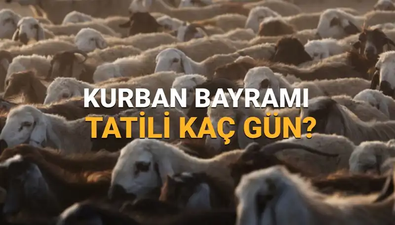 2025 Kurban Bayramı Tatili Ne Zaman? İşte Tüm Detaylar!