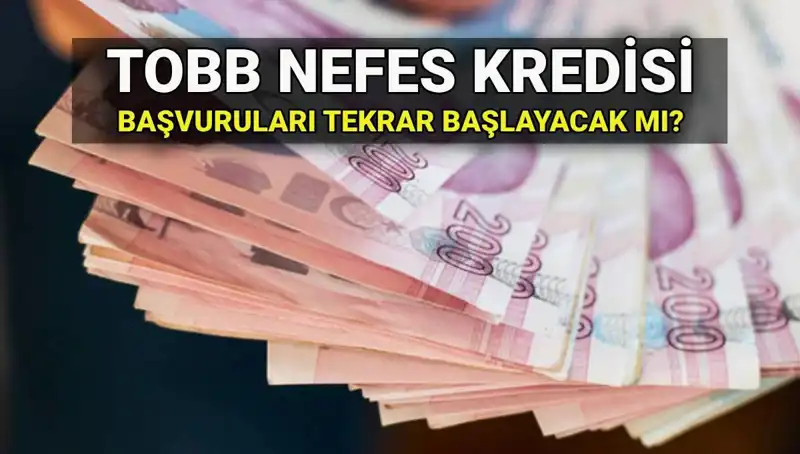 TOBB Nefes Kredisi Başvuruları Bitti mi? 2025'te Yeniden Başlayacak mı?