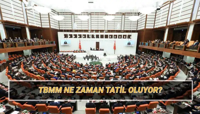 2025 TBMM Tatil Takvimi: Ne Zaman Başlayacak ve Kaç Gün Sürecek?
