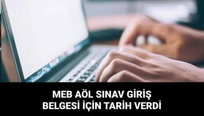 MEB AÖL 2. Dönem Sınav Giriş Belgesi Tarihi Açıklandı: Merak Edilen Tüm Detaylar!