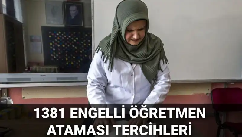 Engelli Öğretmen Atamalarında Yeni Dönem: 1381 Kontenjan Açıklandı