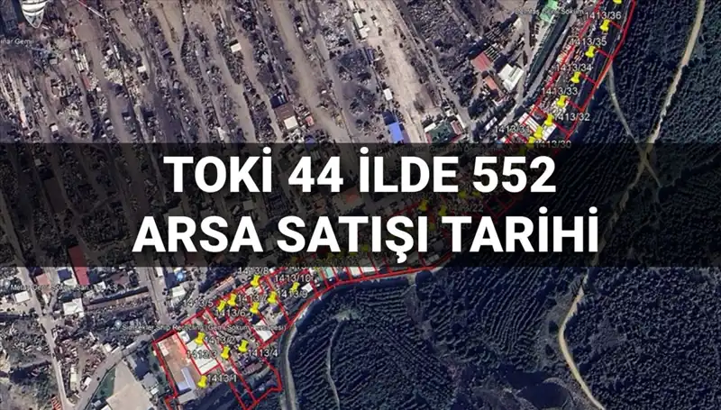 Türkiye’nin Dört Bir Yanında TOKİ ile 552 Arsa Satışı Başlıyor!