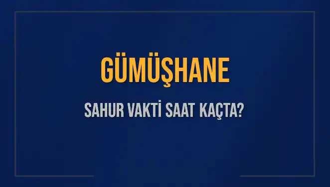 Günün En Güzel Anları: Gümüşhane'de Sahur Vakti Hakkında Her Şey