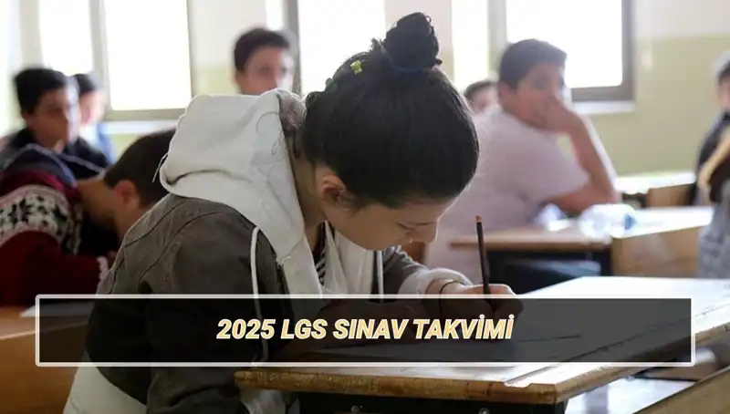 2025 LGS Sınavı Ne Zaman? Tüm Detaylar ve Taban Puanları