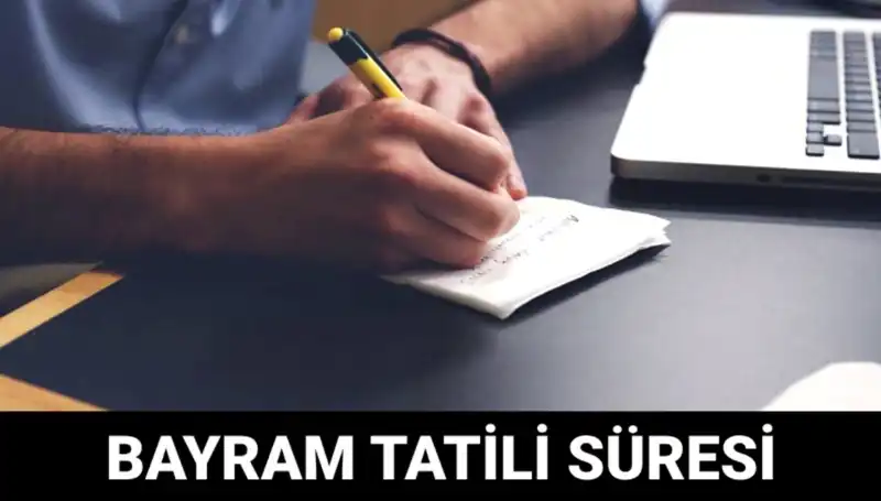 Bayram Tatili Ne Zaman Sona Erecek? Tüm Tarihler ve Detaylar