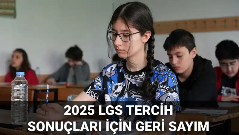 LGS Tercih Sonuçları ve Nakil Takvimi 2025: Heyecanlı Bekleyiş Sona Erdi