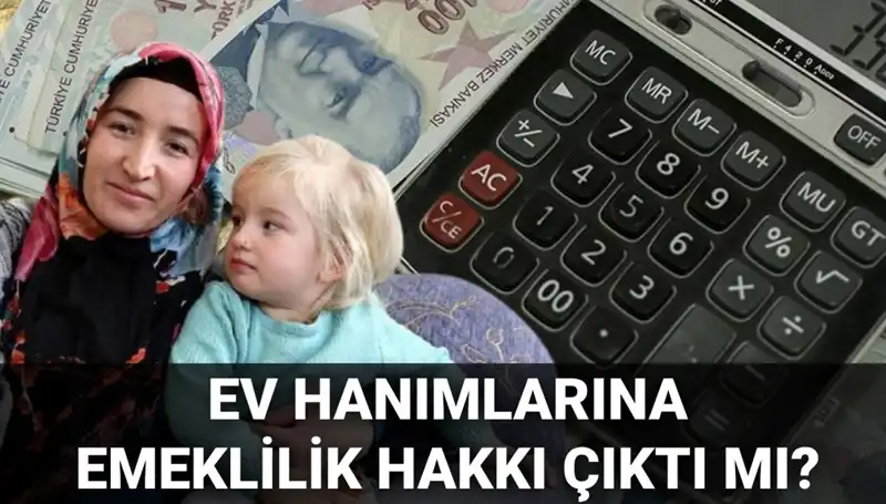 Ev Hanımlarına Emeklilik Hakkı 2025: Meclis’e Sunulacak mı?