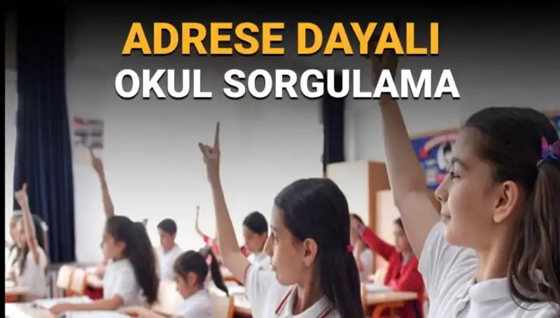 Çocuğum Hangi Okula Gidecek? Adresi Dayalı Okul Sorgulama ile Öğrenin!