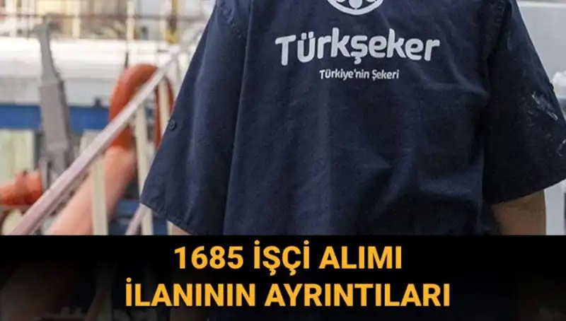 TÜRKŞEKER İşçi Alımı: Başvuru Şartları ve Süreci Nasıldır?