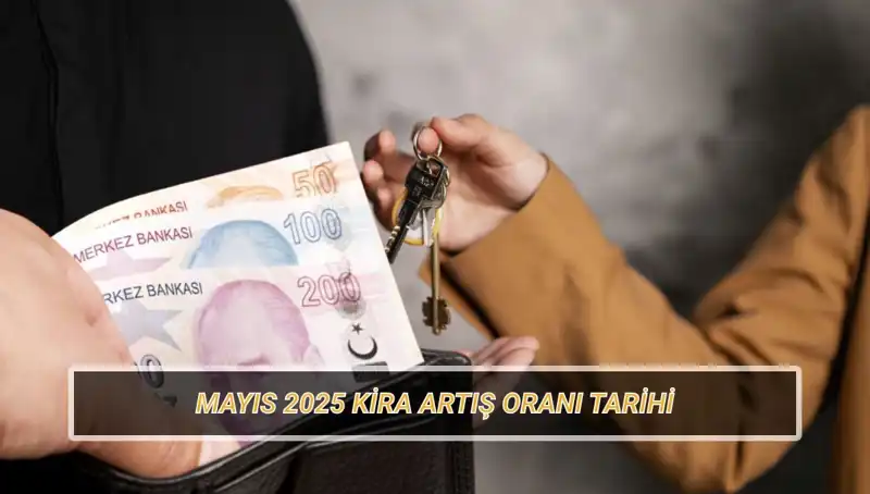 Mayıs 2025 Kira Artış Oranı Ne Zaman Kesinleşecek?
