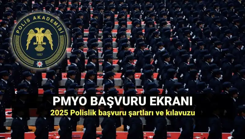 2025 PMYO Başvuru Süreci: Polislik İçin Gereken Tüm Bilgiler