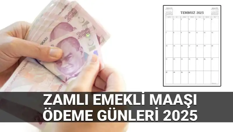 Temmuz 2025 Emekli Maaşı Ödeme Tarihleri Açıklandı! Zamlı Miktarlar Ne Olacak?