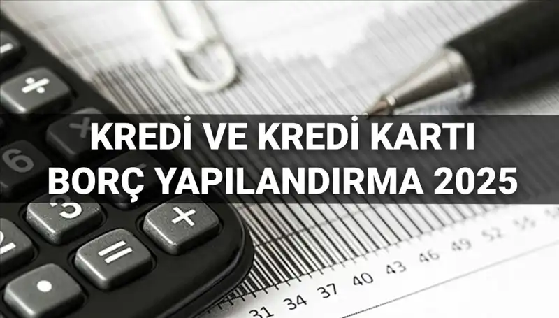 2025'te Kredi Borcu Yapılandırma Başvurusu: BDDK Süreci ve Yararları