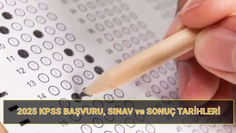 2025 KPSS Sınavı Tarihleri: Başvurular Ne Zaman Başlıyor?