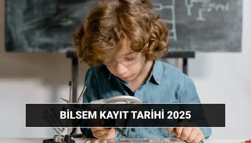 BİLSEM 2025 Sonuçları ve Kayıt Tarihleri Açıklandı: Süreç Nasıl İşleyecek?