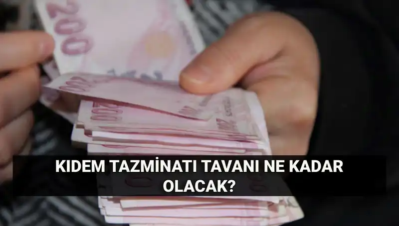 Temmuz 2025'te Kıdem Tazminatı Tavanı Ne Olacak? Hesaplamak İçin Gerekli Tüm Bilgiler