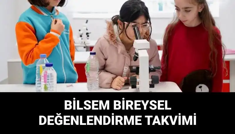 BİLSEM Bireysel Değerlendirme Sınavları: Tarihler ve Süreç Hakkında Bilmeniz Gerekenler